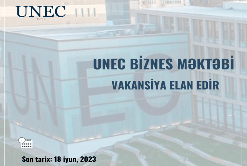 UNEC Biznes Məktəbi vakansiya elan edir