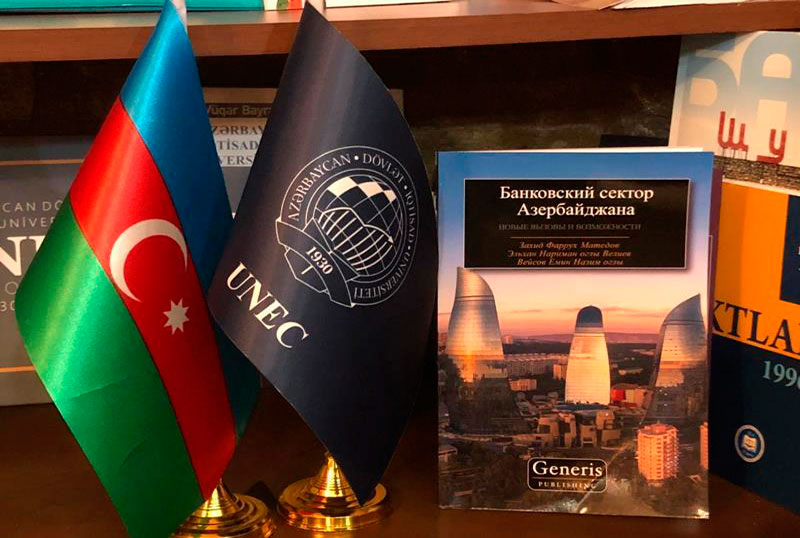 UNEC professorunun “Azərbaycanın bank sektoru: yeni çağırışlar və imkanlar” adlı kitabı çap olunub