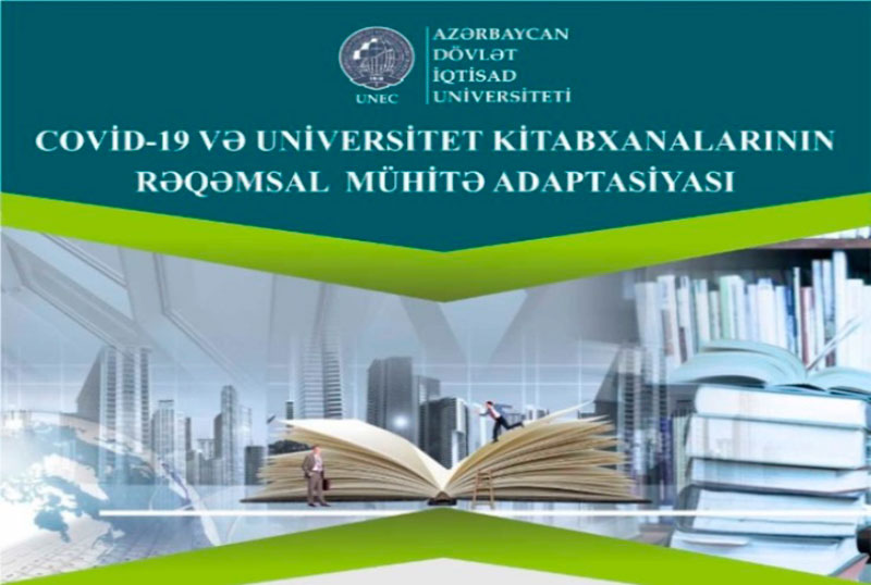 “COVID-19 və universitet kitabxanalarının rəqəmsal mühitə adaptasiyası”- CANLI YAYIM
