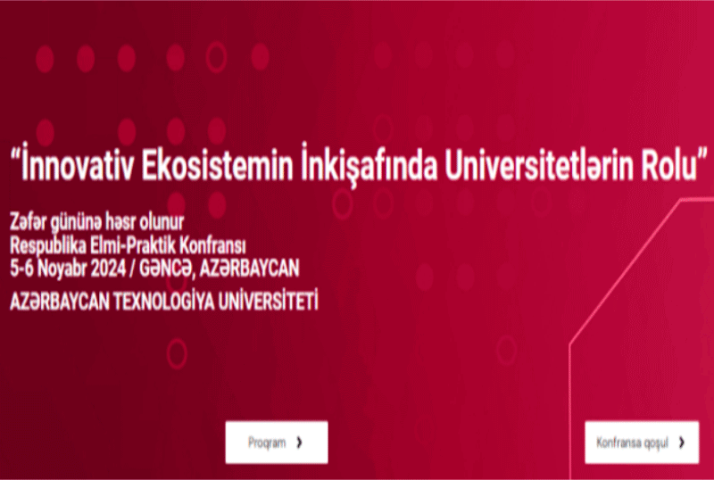 &quot;İnnovativ ekosistemin inkişafında universitetlərin rolu&quot; mövzusunda konfrans keçiriləcək