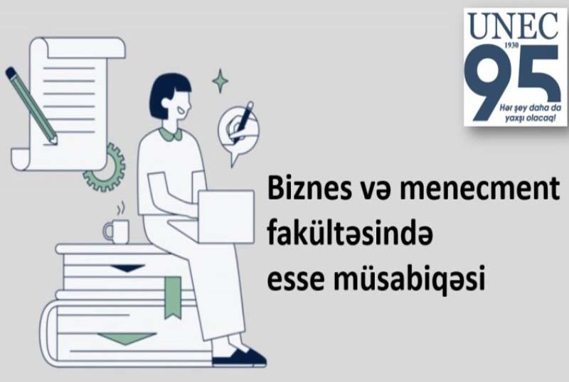 Biznes və Menecment fakültəsində “UNEC bizə nə verdi?” mövzusunda esse müsabiqəsi keçirilib