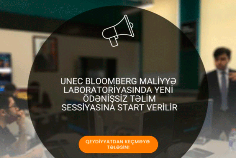 UNEC Bloomberg Maliyyə laboratoriyasında ödənişsiz  təlimlərə start verilir!