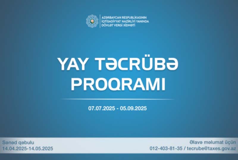 Dövlət Vergi Xidməti tələbələr üçün Yay Təcrübə Proqramı təşkil edir