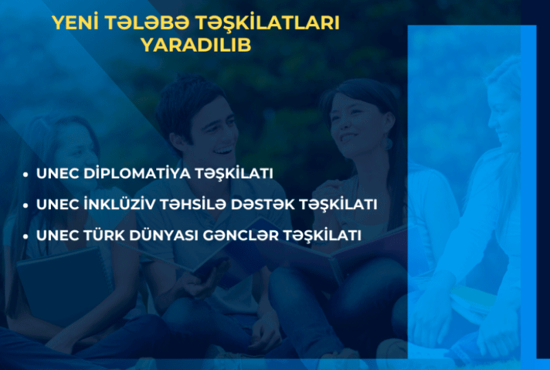 UNEC-də yeni tələbə təşkilatları yaradılıb