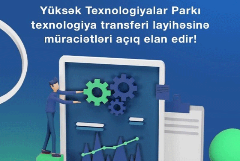 &quot;Texnologiya transferi&quot; layihəsinə müraciətlər açıq elan olunub