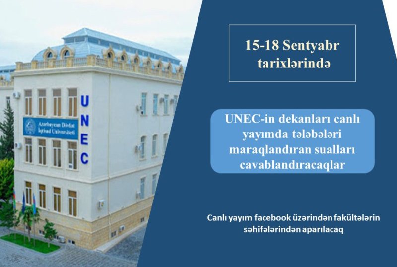 UNEC-in dekanları canlı yayımda tələbələrin suallarını cavablandıracaq: 16-18 sentyabr