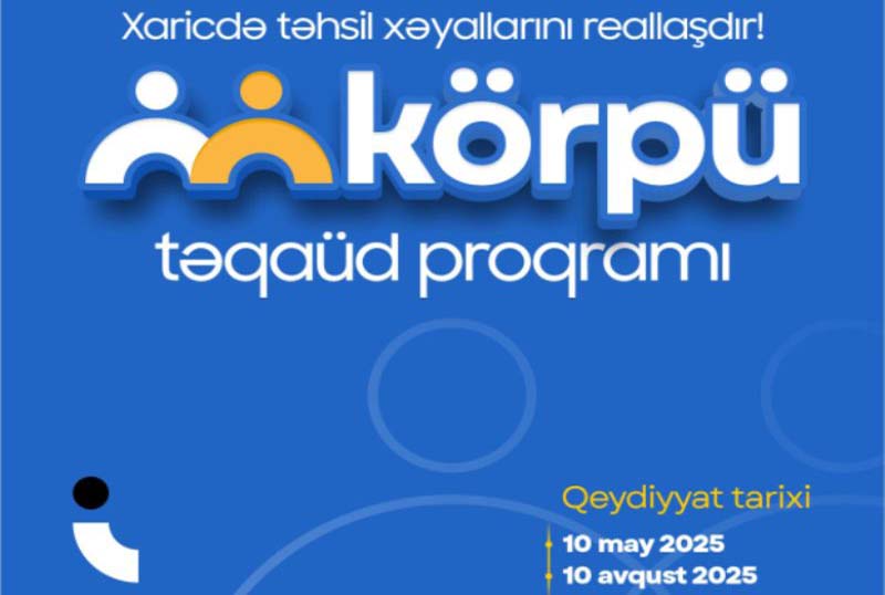 “KÖRPÜ” Təqaüd Proqramına qeydiyyat başlayıb