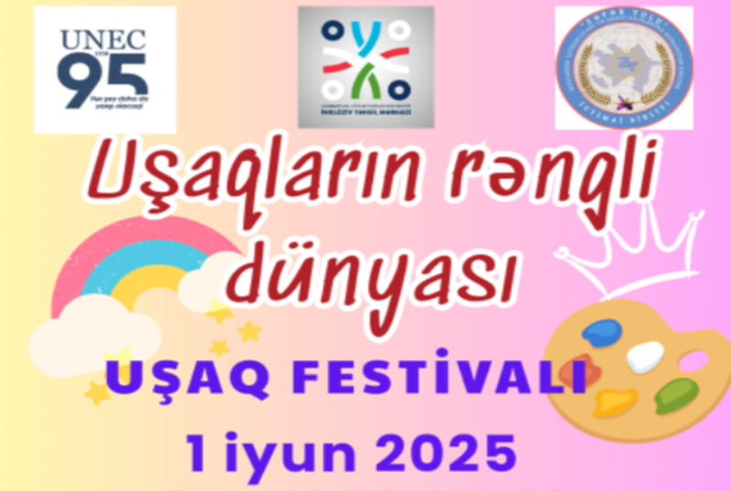 &quot;Uşaqların Rəngli Dünyası&quot; adlı Uşaq festivalı keçiriləcək