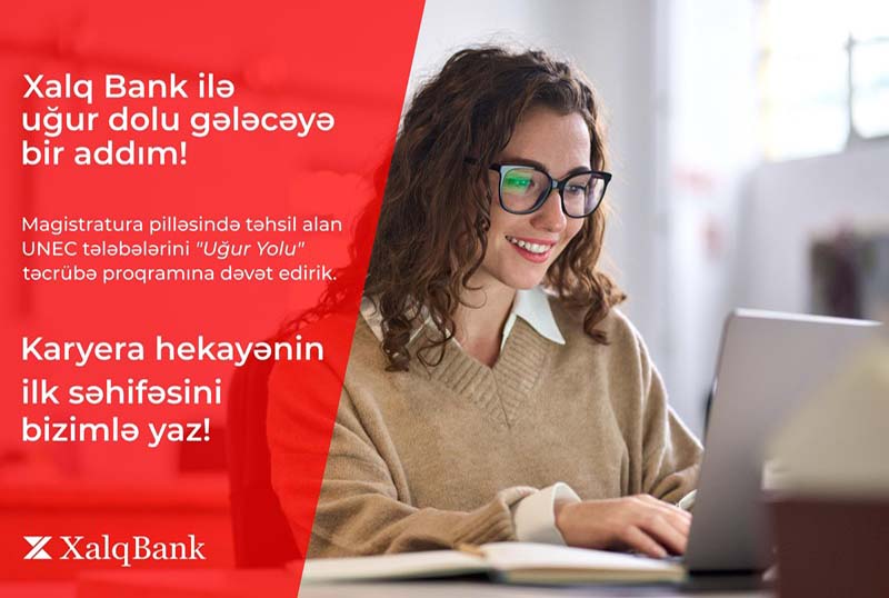 Xalq Bank magistratura pilləsində təhsil alan UNEC tələbələri üçün təcrübə proqramı keçəcək